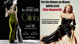 Put the Blame on Mame RITA HAYWORTH Anita Ellis  1946  Gilda [upl. by Nysila]