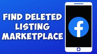 How To Find Deleted Listing Facebook Marketplace [upl. by Valerie585]