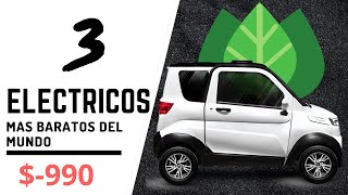 3 AUTOS ELÉCTRICOS más BARATOS del mundo  USD 990 [upl. by Vine]