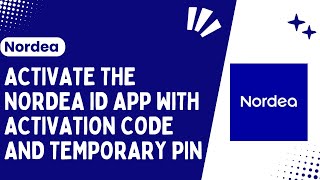 How to Activate the Nordea ID App With an Activation Code and Temporary PIN  Nordea ID Bank [upl. by Aldo]