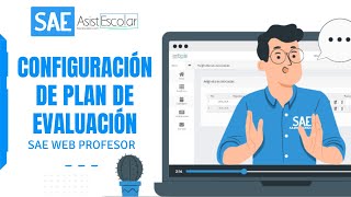 💡 4  SAE WEB PROFESOR Configuración de Plan de Evaluación 👩‍🏫 [upl. by Ennayrb]