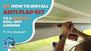 DIY ANTI FLAP KIT AFK Installation fitting to your Dometic Rollout Awning  EP 33 Caravan VLOG [upl. by Silvio]