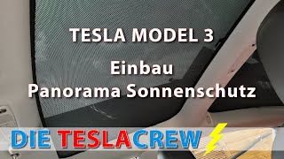 Tesla Model 3  Einbau Panorama Sonnenschutz [upl. by Dihahs]