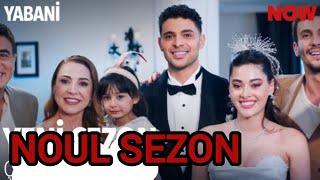 SEZONUL 2 din serialul turcesc YABANI‼️Ce se va întâmpla❓️😱🤔🥺 [upl. by Riplex]