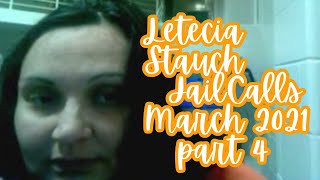 Letecia Stauch Phone Calls from El Paso County Jail  March 2021 Part 4 [upl. by Deeanne872]