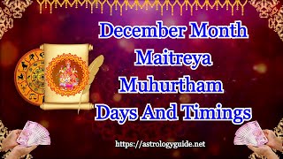 December 2022 Maitreya Muhurtham Days and Timings [upl. by Beghtol]