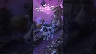 Ghost Cow Quest in World of Warcraft [upl. by Eaned]