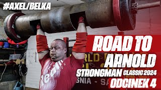 TRENING PRZED ARNOLD STRONGMAN CLASSIC 2024  OSKAR ZIĂ“ĹKOWSKI  AXEL X BELKA  ODC 4 [upl. by Filberto]