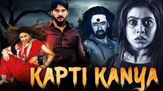 KAPTI KANYA  Full Horror Thriller Movie in Hindi Dubbed Full HD  Horror Movie in Hind [upl. by Inerney]