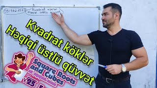 🔥 Kvadrat köklərHəqiqi üstlü qüvvət asan dərs izahı riyaziyyat [upl. by Duaner]