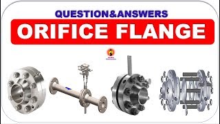 QUESTIONampANSWERS ORIFICE FLANGE  OILamp GAS PROFESSIONAL [upl. by Ycrem554]