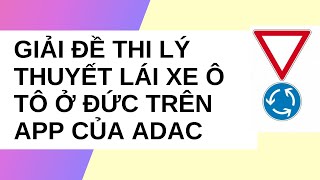 Hướng dẫn học lý thuyết lái xe ô tô ở Đức cho người kém tiếng Đức  Đề thi số 4  App ADAC [upl. by Kasper]