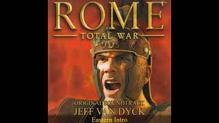 Eastern Intro  Rome Total War Original Soundtrack  Jeff van Dyck [upl. by Elyagiba]