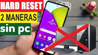 Сomo resetear un samsung A52 sin pc  Hard reset samsung A52 bloqueado sin pc  formatear A52 sin pc [upl. by Nnylaehs223]