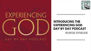 Introducing The Experiencing God Day by Day Podcast [upl. by Willdon]