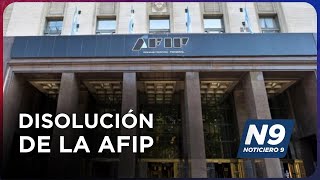 DISOLUCIÓN DE LA AFIP  NOTICIERO 9 [upl. by Atsocal]