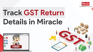 How to Track GST Return Details  A New Feature in Miracle Accounting Software  Step by Step Guide [upl. by Jeanne]