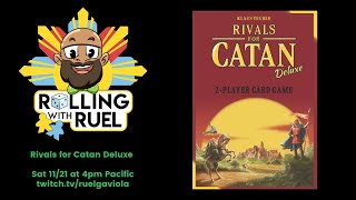 Rolling with Ruel RIVALS FOR CATAN DELUXE [upl. by Ardnama]