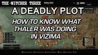 The Witcher 3  A Deadly Plot  How To Know What Thaler Was Doing In Vizima [upl. by Imoen]