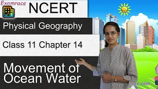 NCERT Class 11 Physical Geography Chapter 14 Movement of Ocean Water  English [upl. by Noiwtna]