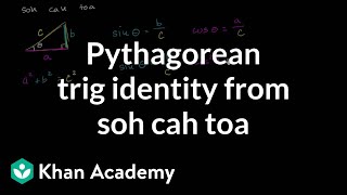 Pythagorean trig identity from soh cah toa  Trigonometry  Khan Academy [upl. by Auohp]