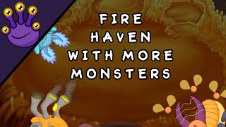 Fire Haven With More Monsters [upl. by Ettecul]