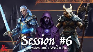 Waterdeep Dragon Heist Session 6  Renovations and a Well to Hell DampD Campaign [upl. by Kcirddahc708]