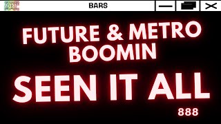 Future Metro Boomin  Seen it All Lyrics [upl. by Norabel254]