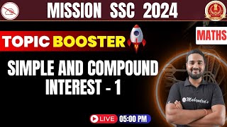 SSC Maths 2024  Simple And Compound Interest1  Topic Booster  SSC Maths  Mahendras [upl. by Alric752]