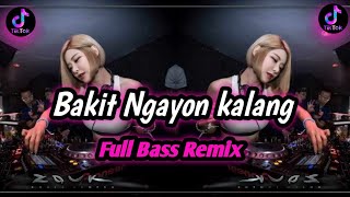 DJ Bakit Ngayon Kalang  JuanThugs Full Bass Remix Slowed  Dj Yuzkie Remix [upl. by Dewayne]