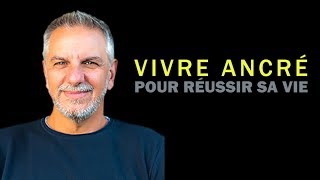 Yannick Vérité  Vivre ancré pour réussir sa vie  ANCRAGE [upl. by Ewens]