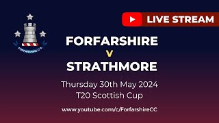 REPLAY  Forfarshire v Strathmore  T20 Scottish Cup  Thursday 30th May 2024 [upl. by Yelnet]