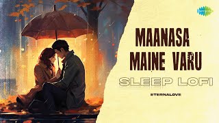 Maanasa Maine Varu  Sleep Lofi  Chemmeen  Salil Chowdhury  Manna Dey  EternaLove [upl. by Aratehs]