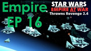 Star Wars Empire at War Thrawns Revenge EP 16  Resuming the Conquests Empire [upl. by Ellehcrad]