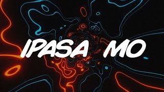 Ipasa Mo  EevezOne Official Lyrics Video [upl. by Auoz730]