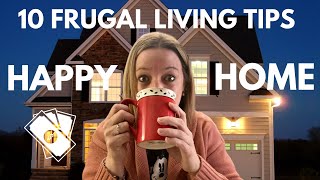 10 Frugal Living Tips for a BLISSFUL HOME LIFE [upl. by Khalsa379]