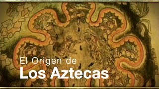 Los Aztecas Capítulo I El Origen Documental Completo [upl. by Andie]