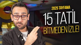 15 Tatil Bitmeden İzle 🤙2025 Tayfam Özel [upl. by Ignacius]