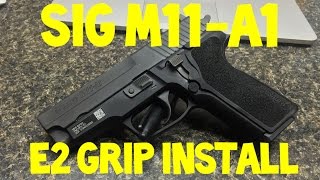 Sig M11A1 E2 Grip  Install [upl. by Ad612]