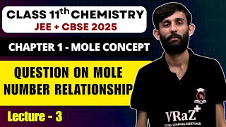 Mole Concepts Class 11 L3 Question on Mole Number Relationship  JEE Main  CBSE 2025 [upl. by Hirasuna]