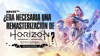 ¿Era Necesaria una Remasterización de Horizon Zero Dawn [upl. by Nnairrek827]