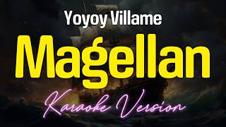 MAGELLAN  Yoyoy Villame KARAOKE Version [upl. by Bari]