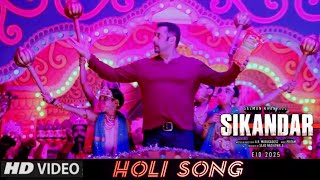 Sikandar Holi Video Song  Salman Khan Rashmika Mandana  AR Marugadoss  Eid 2025 [upl. by Bywaters]