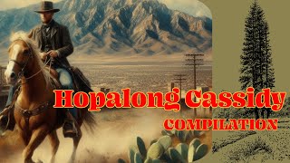 Hopalong Cassidy Compilation  Western  Old Time Radio  Golden Radio Hour [upl. by Eatnuahs]