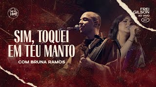 Sim toquei em Teu manto com Bruna Ramos   Frei Gilson ao vivo 360º [upl. by Devland]