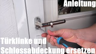 Türklinke und Schlossabdeckung ersetzen  Türbeschlag an Haustür tauschen  Heimwerker Anleitung [upl. by Lanam815]