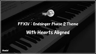 FFXIV 효월의 종언 OST  With Hearts Aligned 종언을 노래하는 자 후반부 피아노 어레인지｜Endsinger Phase 2 Theme [upl. by Cleavland]