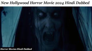 New Hollywood Horror Movie 2024 Hindi Dubbed  Horror Movies Hindi Dubbed [upl. by Ainomar]