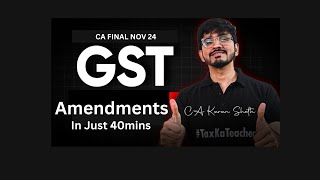 CA Final GST amendments Nov24 [upl. by Werna]