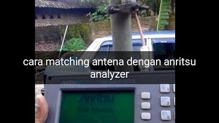 analyzer anritsu  cara matching antena telex dengan anritsu [upl. by Semajwerdna]